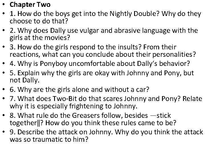  • Chapter Two • 1. How do the boys get into the Nightly