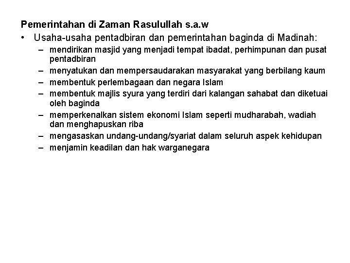 Pemerintahan di Zaman Rasulullah s. a. w • Usaha-usaha pentadbiran dan pemerintahan baginda di