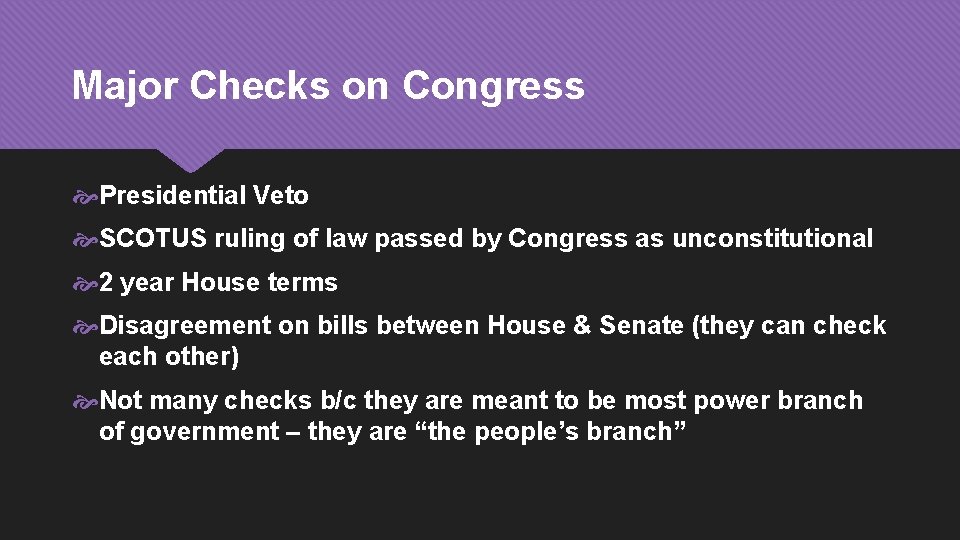 Major Checks on Congress Presidential Veto SCOTUS ruling of law passed by Congress as