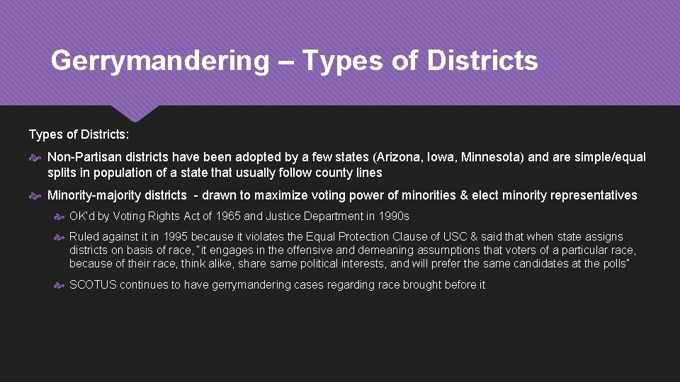 Gerrymandering – Types of Districts: Non-Partisan districts have been adopted by a few states