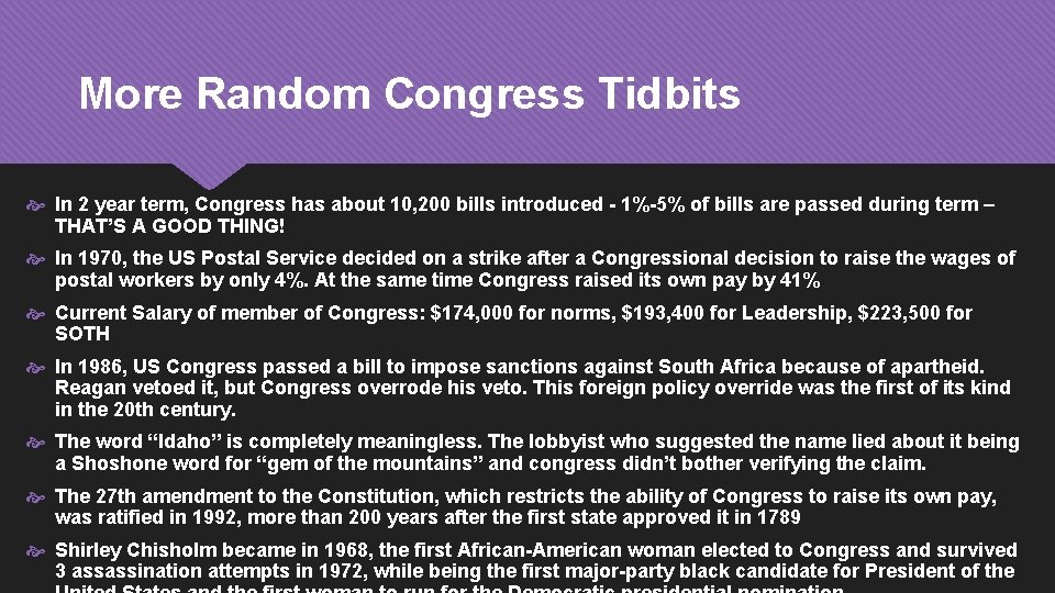 More Random Congress Tidbits In 2 year term, Congress has about 10, 200 bills