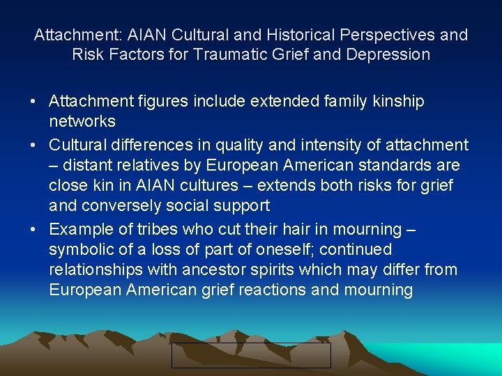 Attachment: AIAN Cultural and Historical Perspectives and Risk Factors for Traumatic Grief and Depression