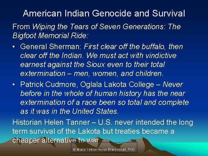 American Indian Genocide and Survival From Wiping the Tears of Seven Generations: The Bigfoot