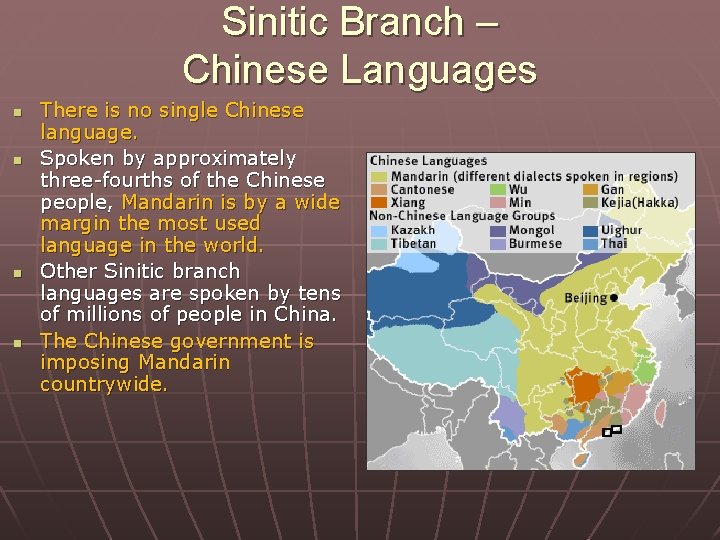 Sinitic Branch – Chinese Languages n n There is no single Chinese language. Spoken