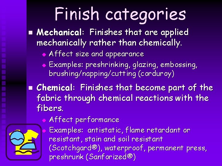 Finish categories n Mechanical: Finishes that are applied mechanically rather than chemically. u u Finish categories n Mechanical: Finishes that are applied mechanically rather than chemically. u u