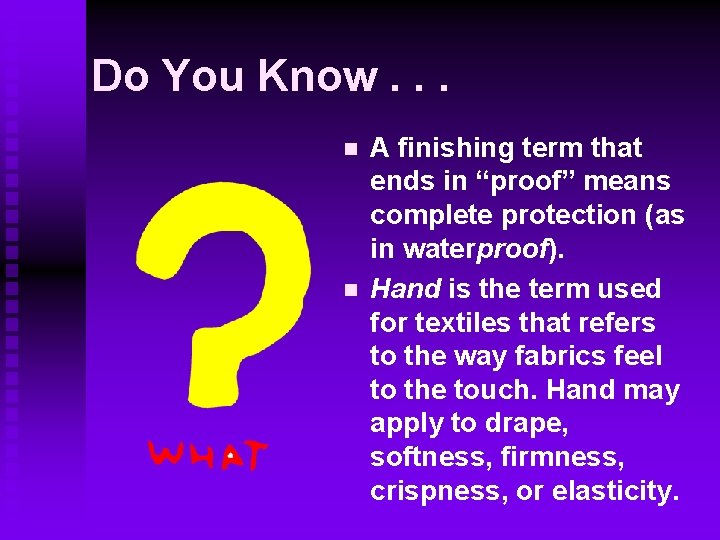 Do You Know. . . n n A finishing term that ends in “proof” Do You Know. . . n n A finishing term that ends in “proof”