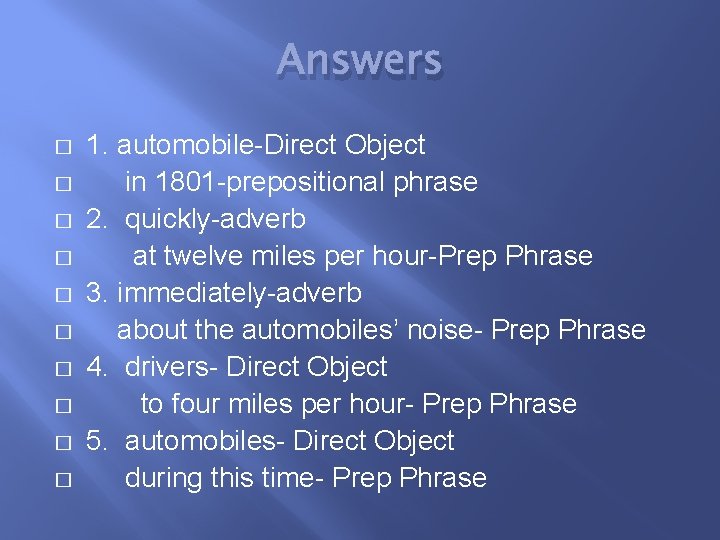 Answers � � � � � 1. automobile-Direct Object in 1801 -prepositional phrase 2.
