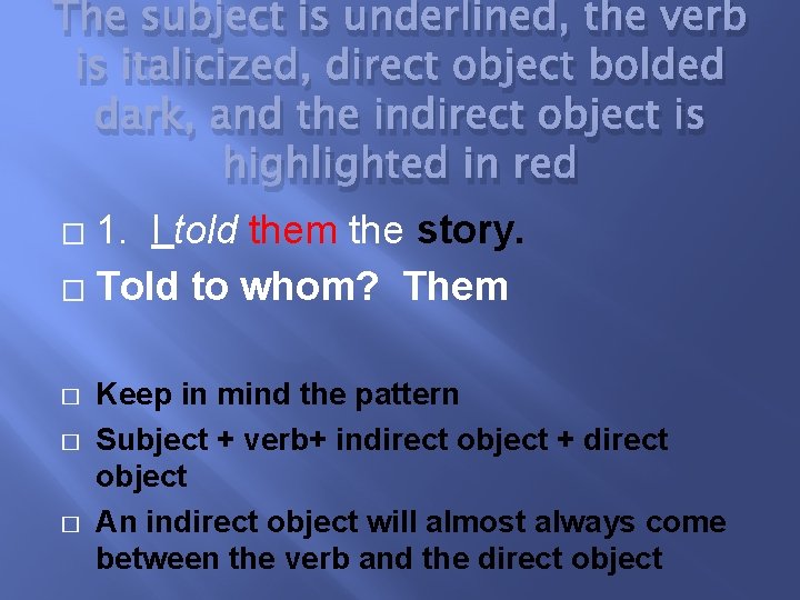 The subject is underlined, the verb is italicized, direct object bolded dark, and the