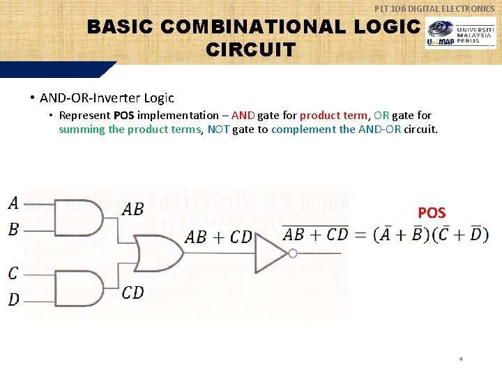 PLT 106 DIGITAL ELECTRONICS BASIC COMBINATIONAL LOGIC CIRCUIT • AND-OR-Inverter Logic • Represent POS