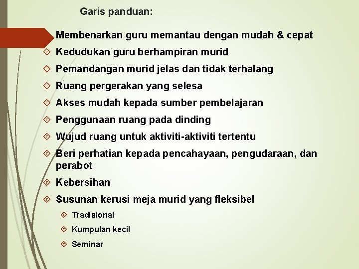 Garis panduan: Membenarkan guru memantau dengan mudah & cepat Kedudukan guru berhampiran murid Pemandangan