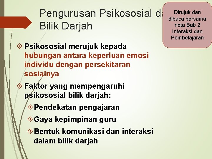 Dirujuk dan Pengurusan Psikososial dalam dibaca bersama nota Bab 2 Bilik Darjah Interaksi dan