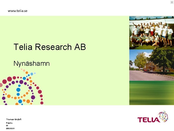 Telia Research AB Nynäshamn Thomas Mejtoft Public 26 2002 -02 -01 