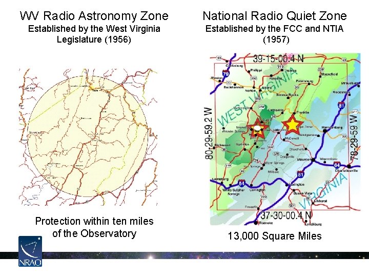 WV Radio Astronomy Zone National Radio Quiet Zone Established by the West Virginia Legislature