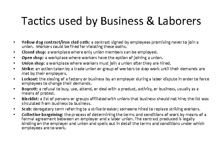 Tactics used by Business & Laborers • • • Yellow dog contract/iron clad oath: