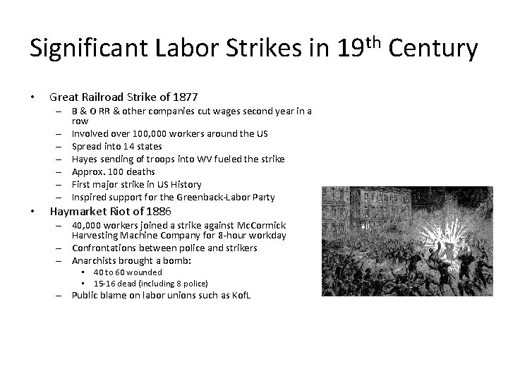 Significant Labor Strikes in 19 th Century • Great Railroad Strike of 1877 –