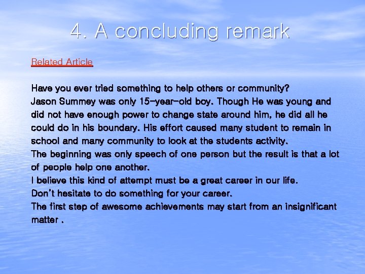 4. A concluding remark Related Article Have you ever tried something to help others