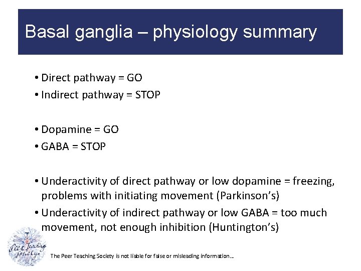 Basal ganglia – physiology summary • Direct pathway = GO • Indirect pathway =