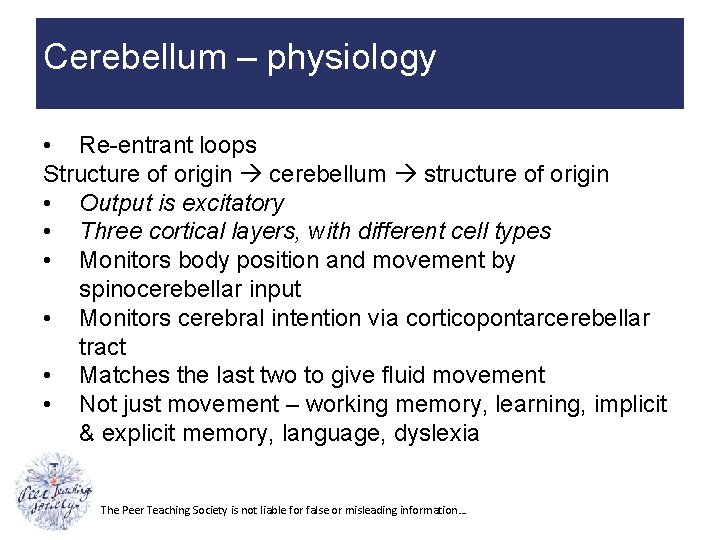 Cerebellum – physiology • Re-entrant loops Structure of origin cerebellum structure of origin •