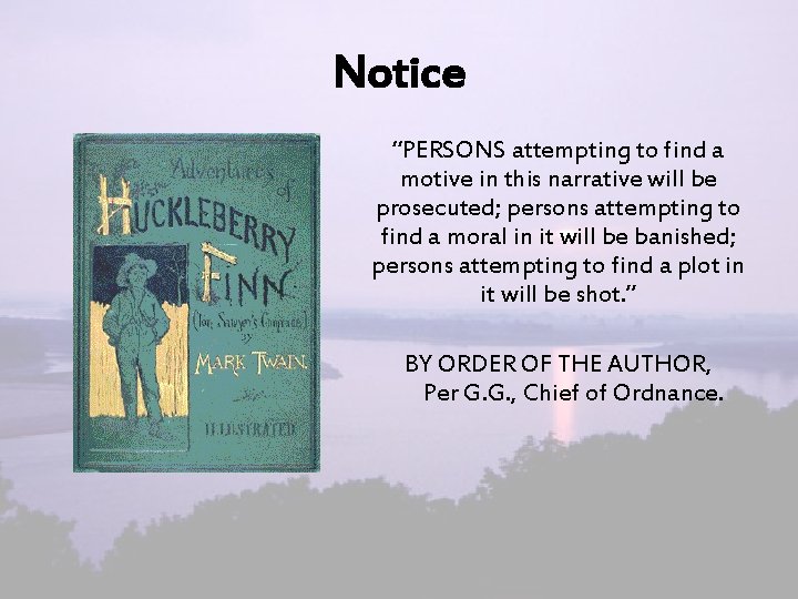 Notice “PERSONS attempting to find a motive in this narrative will be prosecuted; persons