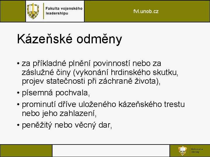 fvl. unob. cz Kázeňské odměny • za příkladné plnění povinností nebo za záslužné činy