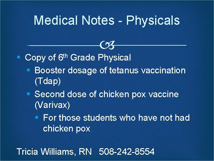 Medical Notes - Physicals § Copy of 6 th Grade Physical § Booster dosage
