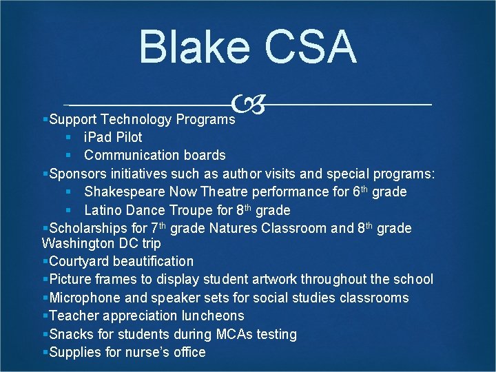 Blake CSA §Support Technology Programs § i. Pad Pilot § Communication boards §Sponsors initiatives