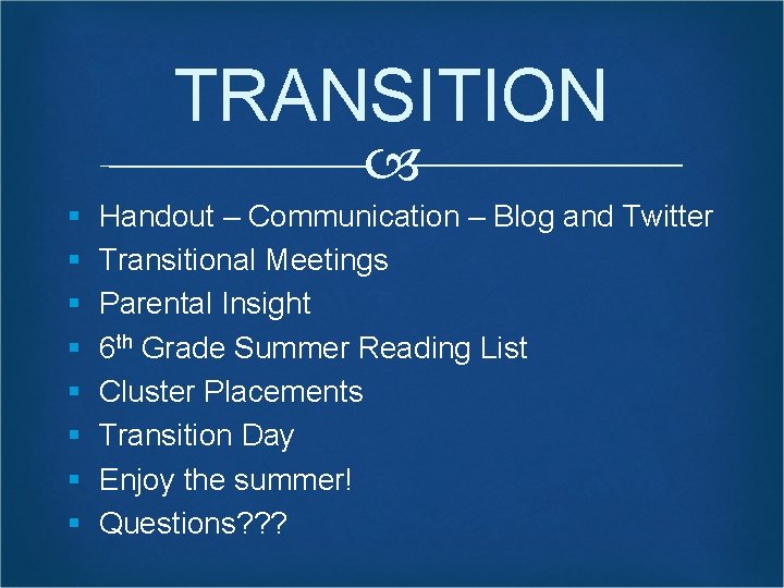 TRANSITION § § § § Handout – Communication – Blog and Twitter Transitional Meetings