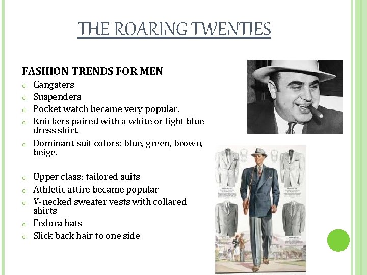 THE ROARING TWENTIES FASHION TRENDS FOR MEN o o o o o Gangsters Suspenders