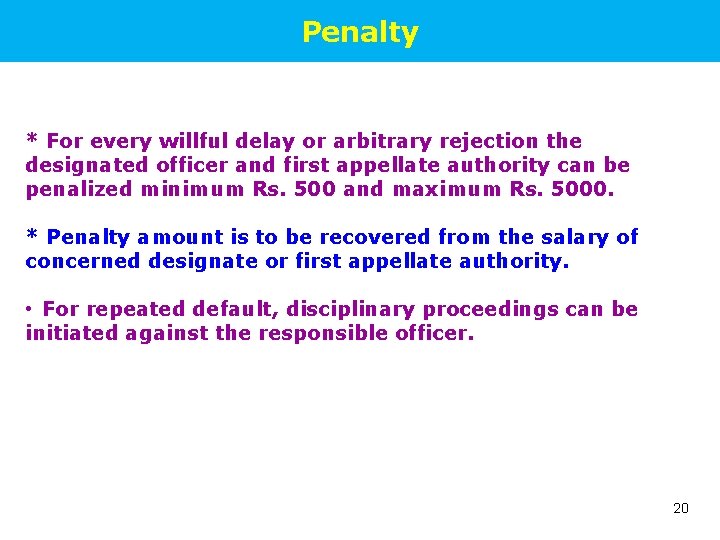Penalty * For every willful delay or arbitrary rejection the designated officer and first