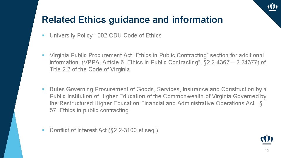 Related Ethics guidance and information § University Policy 1002 ODU Code of Ethics §