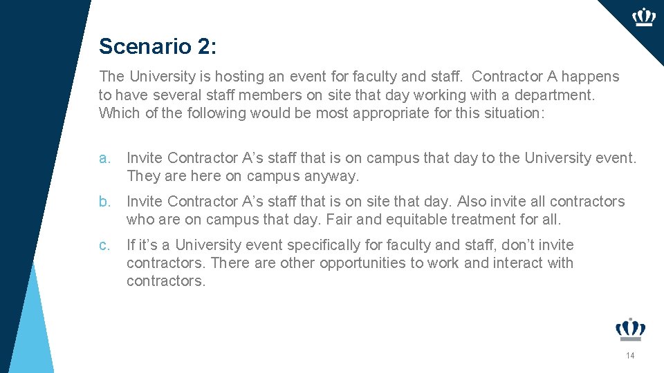 Scenario 2: The University is hosting an event for faculty and staff. Contractor A