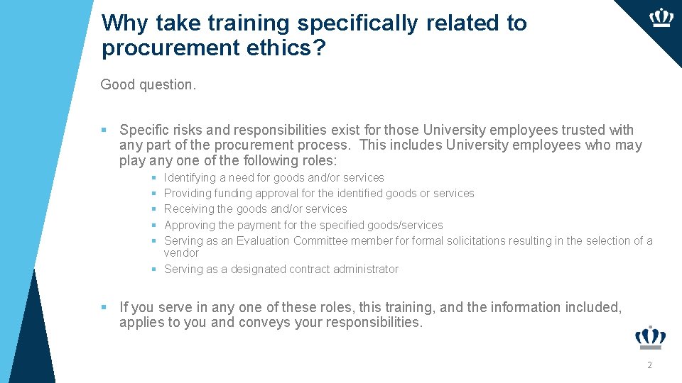 Why take training specifically related to procurement ethics? Good question. § Specific risks and