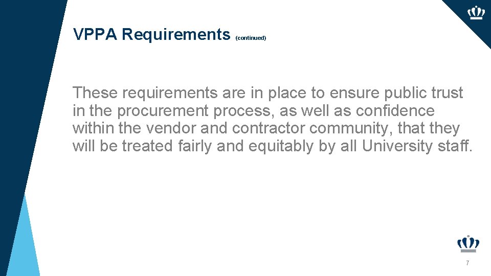 VPPA Requirements (continued) These requirements are in place to ensure public trust in the