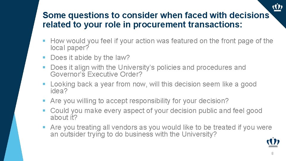 Some questions to consider when faced with decisions related to your role in procurement