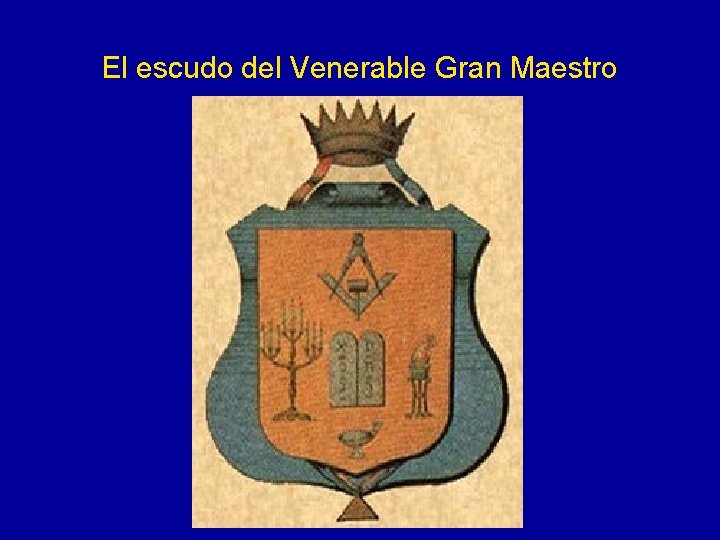 El escudo del Venerable Gran Maestro 