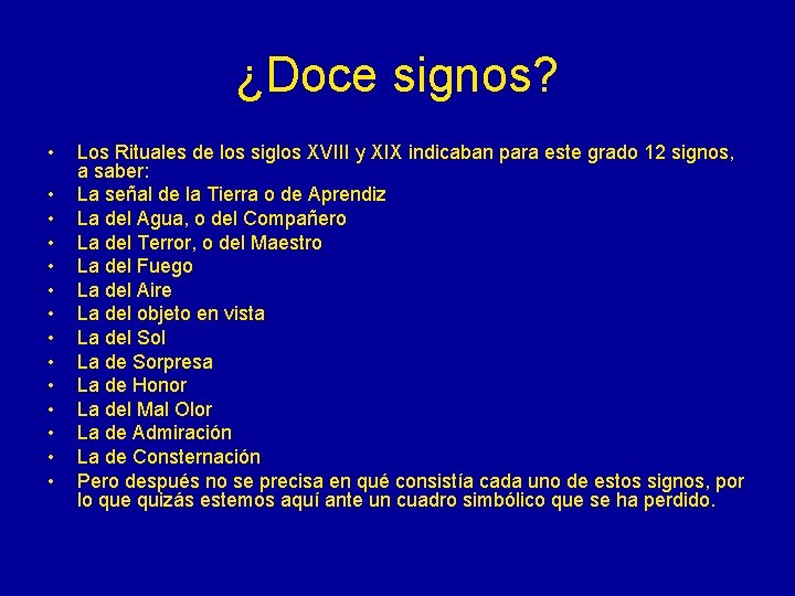 ¿Doce signos? • • • • Los Rituales de los siglos XVIII y XIX