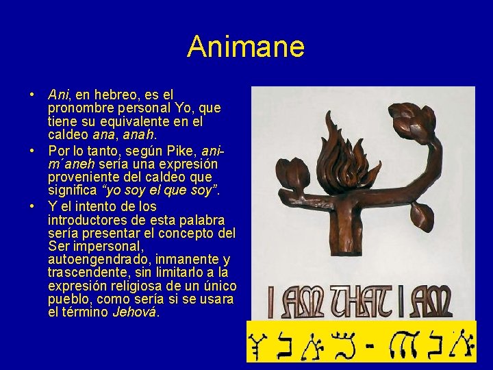 Animane • Ani, en hebreo, es el pronombre personal Yo, que tiene su equivalente