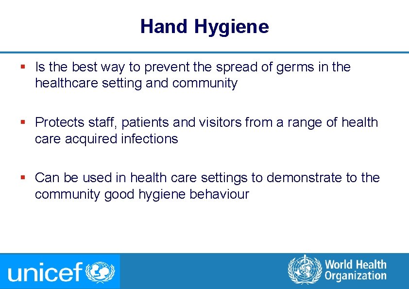 Hand Hygiene § Is the best way to prevent the spread of germs in