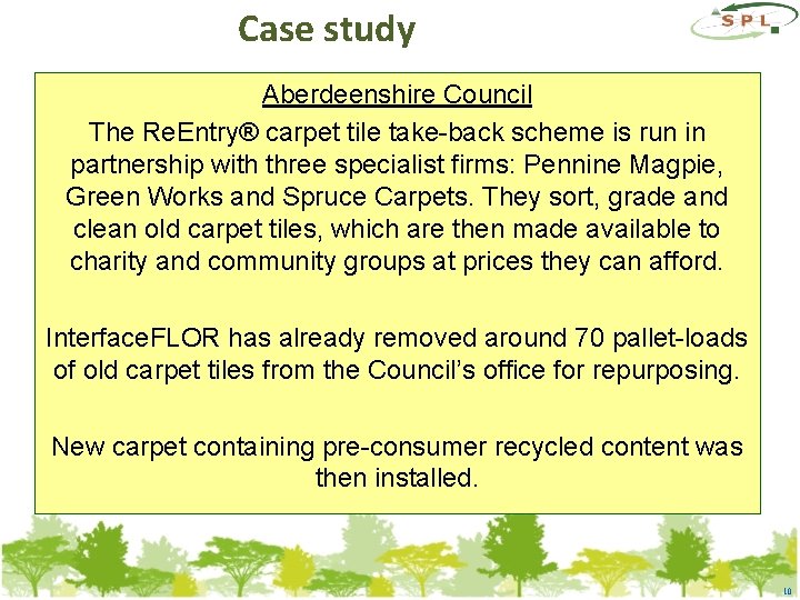 Case study Aberdeenshire Council The Re. Entry® carpet tile take-back scheme is run in