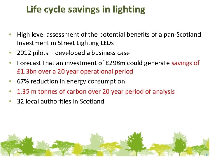 Life cycle savings in lighting • High level assessment of the potential benefits of