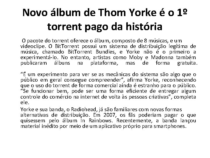 Novo álbum de Thom Yorke é o 1º torrent pago da história O pacote