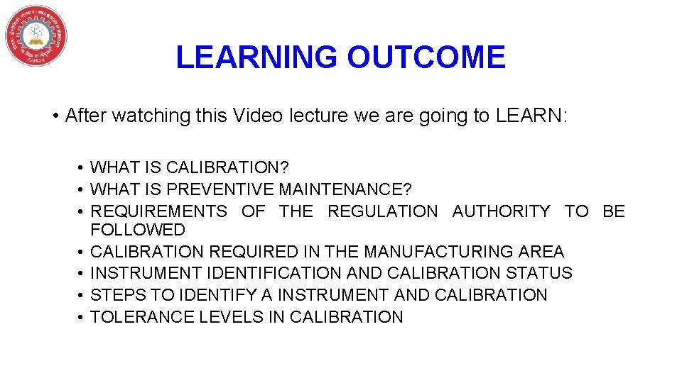 LEARNING OUTCOME • After watching this Video lecture we are going to LEARN: •