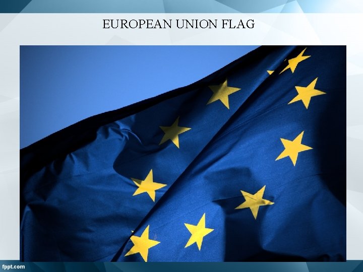 EUROPEAN UNION FLAG 