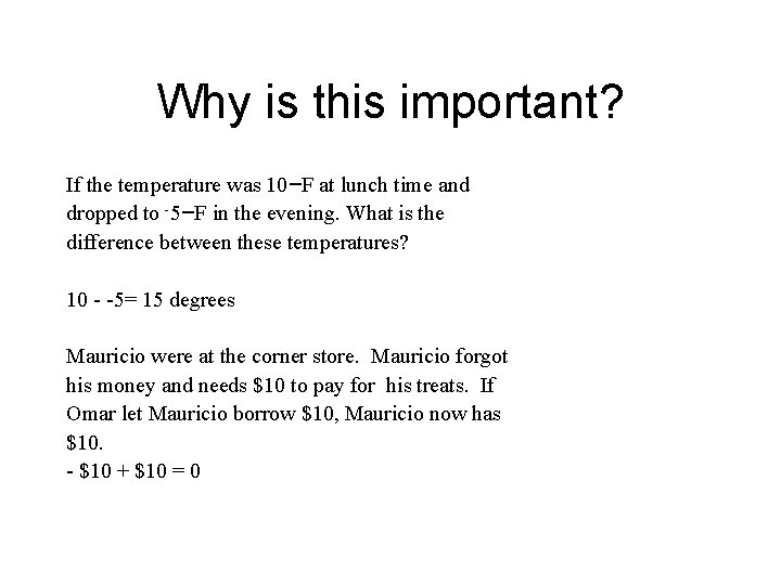 Why is this important? If the temperature was 10ーF at lunch time and dropped Why is this important? If the temperature was 10ーF at lunch time and dropped