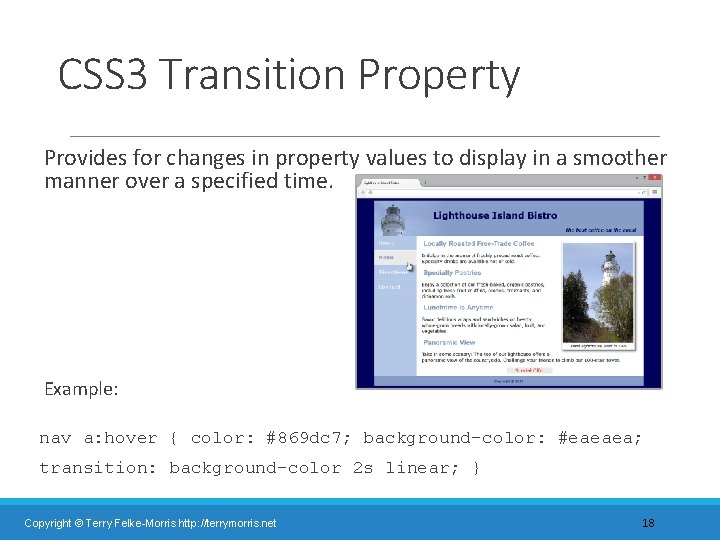 CSS 3 Transition Property Provides for changes in property values to display in a