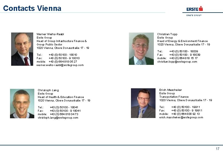 Contacts Vienna Werner Weihs-Raabl Erste Group Head of Group Infrastructure Finance & Group Public