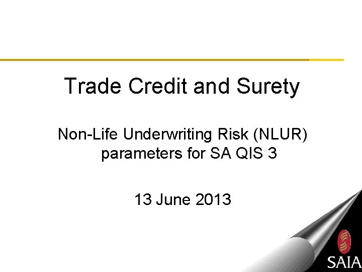 Trade Credit and Surety Non-Life Underwriting Risk (NLUR) parameters for SA QIS 3 13