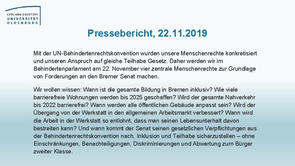 Pressebericht, 22. 11. 2019 Mit der UN-Behindertenrechtskonvention wurden unsere Menschenrechte konkretisiert und unseren Anspruch