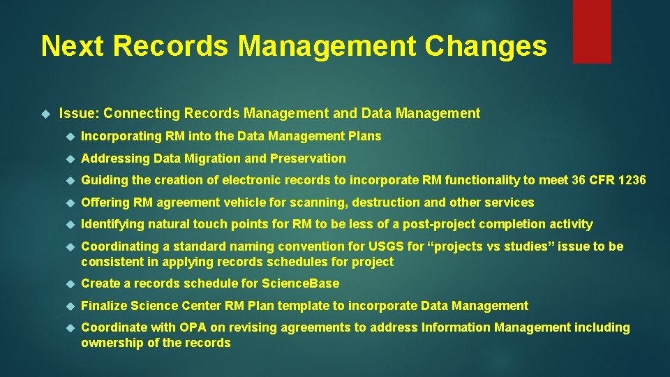 Next Records Management Changes Issue: Connecting Records Management and Data Management Incorporating RM into