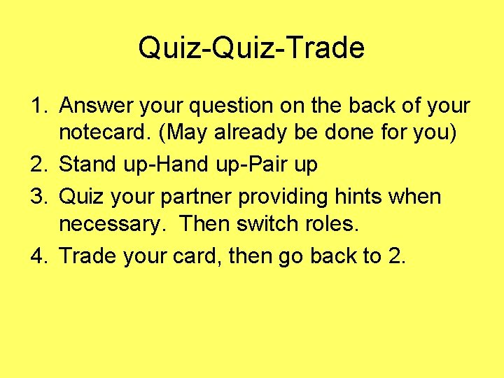Quiz-Trade 1. Answer your question on the back of your notecard. (May already be Quiz-Trade 1. Answer your question on the back of your notecard. (May already be